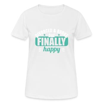 Divorcé et fauché mais finalement heureux divorce - T-shirt respirant Femme - blanc - Devant - AI Model Female 172 dark (172cm)
