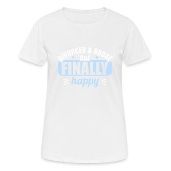 Divorcé et fauché mais finalement heureux divorce - T-shirt respirant Femme - blanc - Devant - AI Model Female 172 dark (172cm)