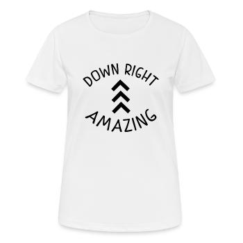 Down Right Amazing Shirt Down Syndrome Shirts Awar - Frauen T-Shirt atmungsaktiv - Weiß - Vorne - AI Model Female 172 dark (172cm)