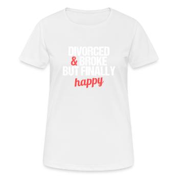 Divorcé et fauché mais finalement heureux divorce - T-shirt respirant Femme - blanc - Devant - AI Model Female 172 dark (172cm)