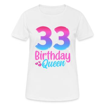 Birthday Queen 33 Geburtstag - Women's Breathable T-Shirt - white - Front - AI Model Female 172 dark (172cm)