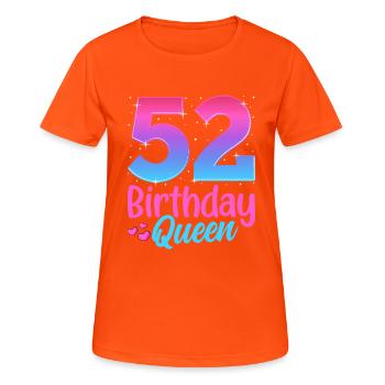 Birthday Queen 52 Geburtstag - Women's Breathable T-Shirt - neon orange - Front - AI Model Female 172 dark (172cm)