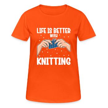 Life Is Better With Knitting - Frauen T-Shirt atmungsaktiv - Neonorange - Vorne - AI Model Female 172 dark (172cm)