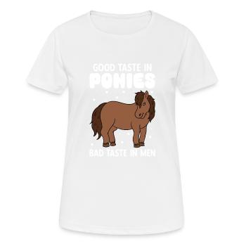 Good Taste In Ponies Bad Taste In Men - Frauen T-Shirt atmungsaktiv - Weiß - Vorne - AI Model Female 172 dark (172cm)
