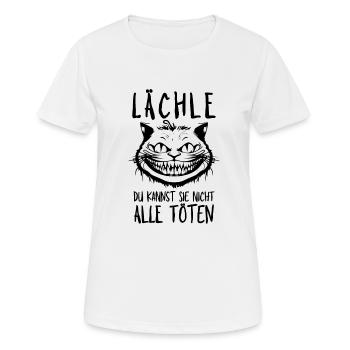 Lächle Du kannst sie nicht alle töten Grinsekatze - Frauen T-Shirt atmungsaktiv - Weiß - Vorne - AI Model Female 172 dark (172cm)