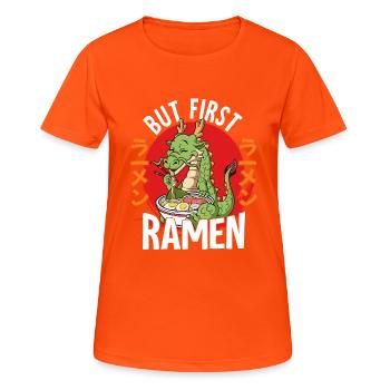 But First Ramen - Frauen T-Shirt atmungsaktiv - Neonorange - Vorne - AI Model Female 172 dark (172cm)