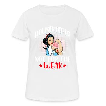 Housekeeper Not For The Weak - Women's Breathable T-Shirt - white - Front - AI Model Female 172 dark (172cm)