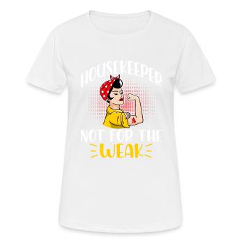 Housekeeper Not For The Weak - Women's Breathable T-Shirt - white - Front - AI Model Female 172 dark (172cm)