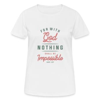 Nothing is Impossible - Christian Quote - Women's Breathable T-Shirt - white - Front - AI Model Female 172 dark (172cm)