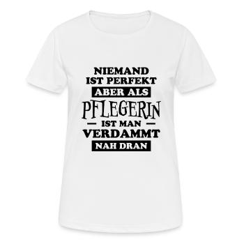 Pflegerin Spruch Pflegekraft Pflegerin Geschenk - Frauen T-Shirt atmungsaktiv - Weiß - Vorne - AI Model Female 172 dark (172cm)