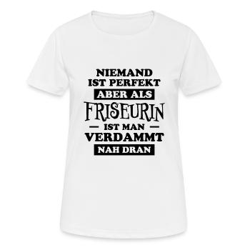 Friseurin Spruch Friseur Lustig Friseurin Geschenk - Frauen T-Shirt atmungsaktiv - Weiß - Vorne - AI Model Female 172 dark (172cm)