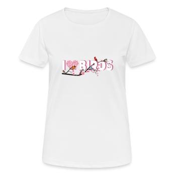I Love Birds - Birds on a Branch Birdwatching - Frauen T-Shirt atmungsaktiv - Weiß - Vorne - AI Model Female 172 dark (172cm)