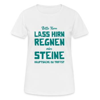 Bitte Herr - Lass Hirn regnen oder Steine - Frauen T-Shirt atmungsaktiv - Weiß - Vorne - AI Model Female 172 dark (172cm)