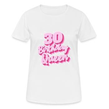 Birthday Queen 30 - Frauen T-Shirt atmungsaktiv - Weiß - Vorne - AI Model Female 172 dark (172cm)