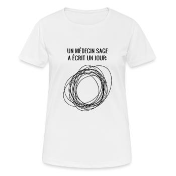 Un médecin sage a écrit un jour cadeau docteur - T-shirt respirant Femme - blanc - Devant - AI Model Female 172 dark (172cm)