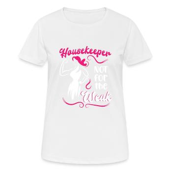 Housekeeper Not For The Weak - Women's Breathable T-Shirt - white - Front - AI Model Female 172 dark (172cm)