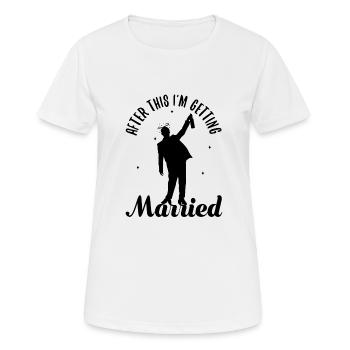 After this im getting married - Frauen T-Shirt atmungsaktiv - Weiß - Vorne - AI Model Female 172 dark (172cm)