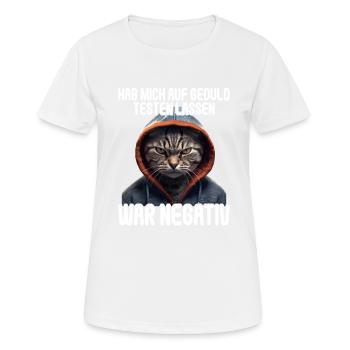 Hab mich auf Geduld testen lassen war bin negativ - Frauen T-Shirt atmungsaktiv - Weiß - Vorne - AI Model Female 172 dark (172cm)