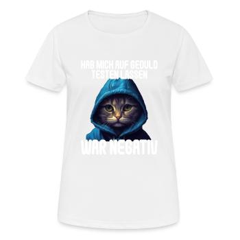 Hab mich auf Geduld testen lassen war bin negativ - Frauen T-Shirt atmungsaktiv - Weiß - Vorne - AI Model Female 172 dark (172cm)
