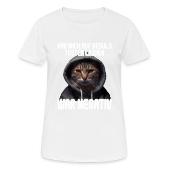 Hab mich auf Geduld testen lassen war bin negativ - Frauen T-Shirt atmungsaktiv - Weiß - Vorne - AI Model Female 172 dark (172cm)
