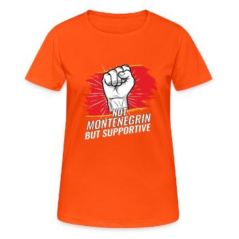 Not Montenegrin But Supportive Montenegro Flag - Women's Breathable T-Shirt - neon orange - Front - AI Model Female 172 dark (172cm)
