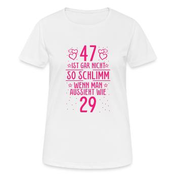 47 Ist Gar Nicht So Schlimm - Frauen T-Shirt atmungsaktiv - Weiß - Vorne - AI Model Female 172 dark (172cm)