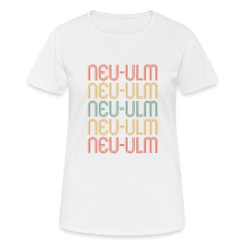 Neu Ulmerin Neu Ulmer Neu Ulm - Frauen T-Shirt atmungsaktiv - Weiß - Vorne - AI Model Female 172 dark (172cm)