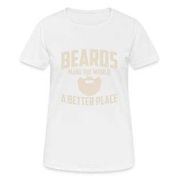 Funny Facial Hair Quote Beards Make The World A - Women's Breathable T-Shirt - white - Front - AI Model Female 172 dark (172cm)