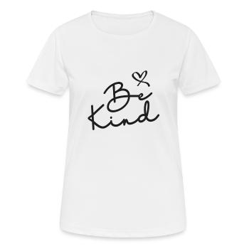 Soyez gentil - Motivant - T-shirt respirant Femme - blanc - Devant - AI Model Female 172 dark (172cm)