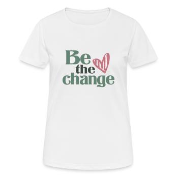 Soyez le changement - Motivationnel - T-shirt respirant Femme - blanc - Devant - AI Model Female 172 dark (172cm)