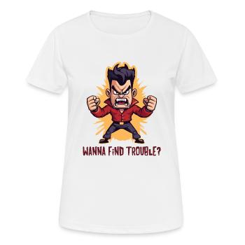 Si vous cherchez des ennuis : Angry Guy - T-shirt respirant Femme - blanc - Devant - AI Model Female 172 dark (172cm)