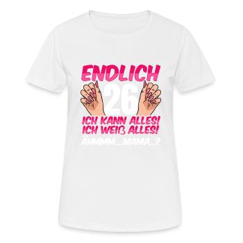 Endlich 26 Ich Kann Alles Ich Weiß Alles - Frauen T-Shirt atmungsaktiv - Weiß - Vorne - AI Model Female 172 dark (172cm)