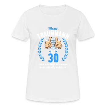 Dieser Traummann ist 30 Jahre 30 Geburtstag - Frauen T-Shirt atmungsaktiv - Weiß - Vorne - AI Model Female 172 dark (172cm)