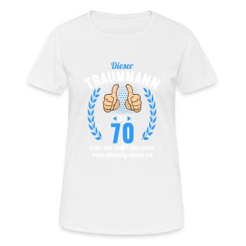Dieser Traummann ist 70 Jahre 70 Geburtstag - Frauen T-Shirt atmungsaktiv - Weiß - Vorne - AI Model Female 172 dark (172cm)