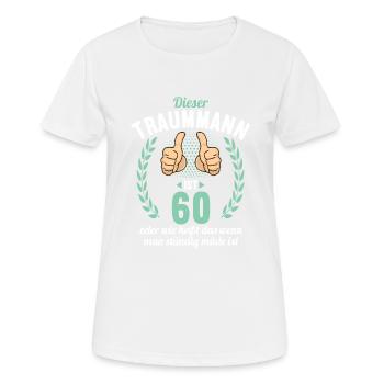 Dieser Traummann ist 60 Jahre 60 Geburtstag - Frauen T-Shirt atmungsaktiv - Weiß - Vorne - AI Model Female 172 dark (172cm)