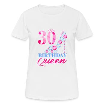 Birthday Queen 30. Geburtstag - Frauen T-Shirt atmungsaktiv - Weiß - Vorne - AI Model Female 172 dark (172cm)