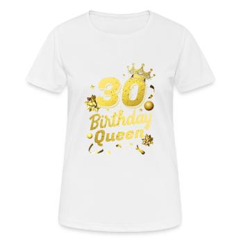 Birthday Queen 30 - Women's Breathable T-Shirt - white - Front - AI Model Female 172 dark (172cm)
