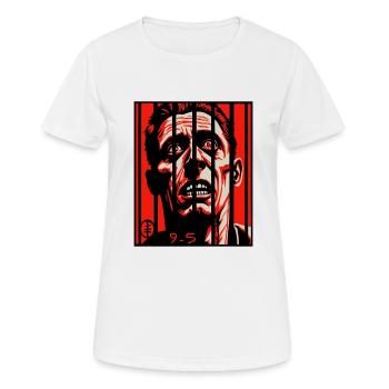 Arbeiten von 9 bis 5, immer Arbeit ist wie Knast - Frauen T-Shirt atmungsaktiv - Weiß - Vorne - AI Model Female 172 dark (172cm)