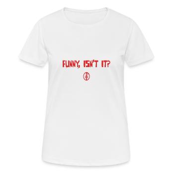 Typografie Design: Lustig, oder? - Frauen T-Shirt atmungsaktiv - Weiß - Vorne - AI Model Female 172 dark (172cm)