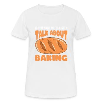 Baking Bread Bakery Bakery Bread Making - Women's Breathable T-Shirt - white - Front - AI Model Female 172 dark (172cm)