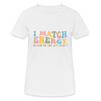 Retro Groovy I Match Energy So How We Gon' Act Tod - Women's Breathable T-Shirt - white - Front - AI Model Female 172 dark (172cm)