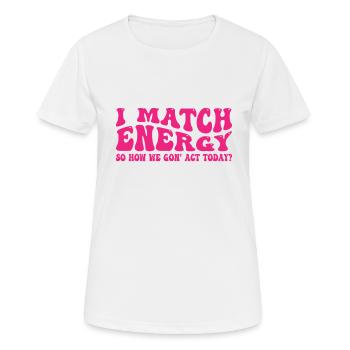 Retro Groovy I Match Energy So How We Gon' Act Tod - Women's Breathable T-Shirt - white - Front - AI Model Female 172 dark (172cm)