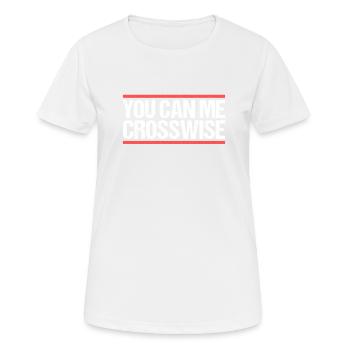 Vous pouvez me croiser Denglisch - T-shirt respirant Femme - blanc - Devant - AI Model Female 172 dark (172cm)