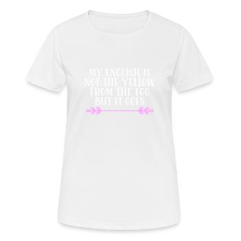 Mon anglais n’est pas le jaune de l’œuf - T-shirt respirant Femme - blanc - Devant - AI Model Female 172 dark (172cm)