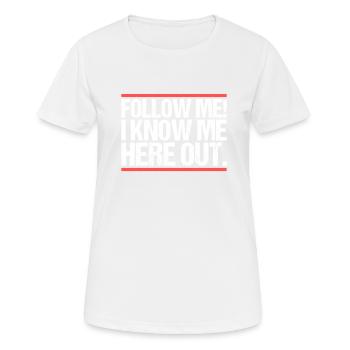 Suivez-moi! Je me connais ici. Danglais - T-shirt respirant Femme - blanc - Devant - AI Model Female 172 dark (172cm)