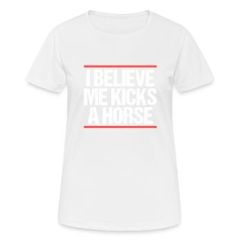 Je crois que je donne un coup de pied à un cheval Denglisch - T-shirt respirant Femme - blanc - Devant - AI Model Female 172 dark (172cm)
