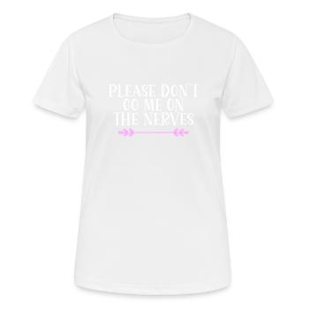 S’il te plaît, ne me tape pas sur les nerfs Denglisch - T-shirt respirant Femme - blanc - Devant - AI Model Female 172 dark (172cm)
