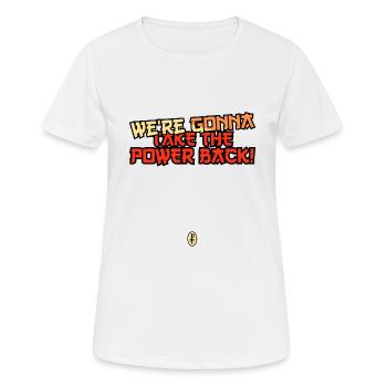 Wir werden die Macht zurückholen - Frauen T-Shirt atmungsaktiv - Weiß - Vorne - AI Model Female 172 dark (172cm)