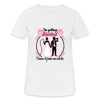 Im getting Married I know, it freaks me out too - Frauen T-Shirt atmungsaktiv - Weiß - Vorne - AI Model Female 172 dark (172cm)