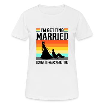 Im getting Married I know, it freaks me out too - Frauen T-Shirt atmungsaktiv - Weiß - Vorne - AI Model Female 172 dark (172cm)
